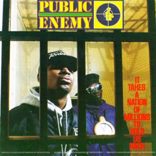 Public Enemy - It Takes a Nation of Millions to Hold Us Back