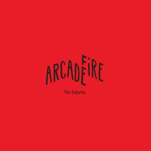 Arcade Fire - The Suburbs
