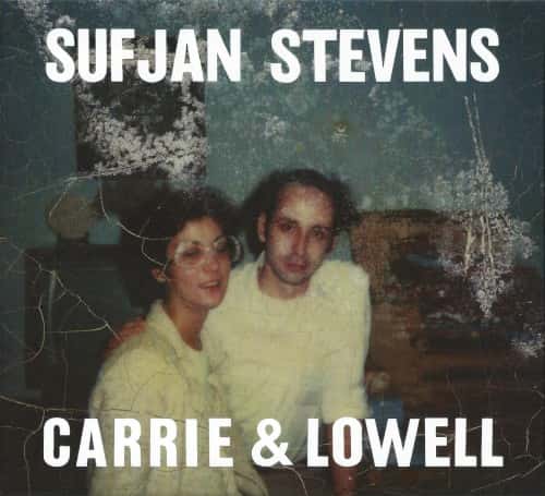 Sufjan Stevens - Carrie & Lowell