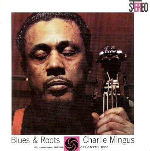 Charles Mingus - Blues & Roots