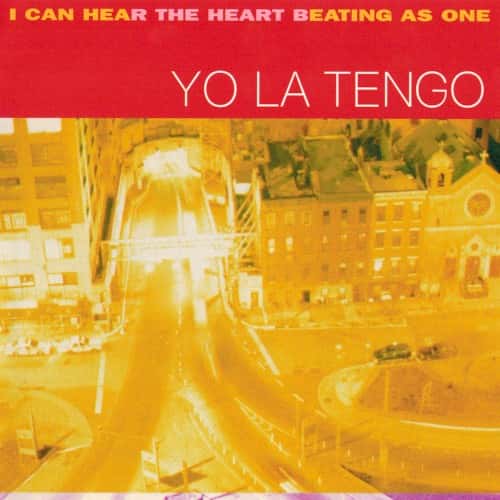 Yo La Tengo - I Can Hear the Heart Beating as One