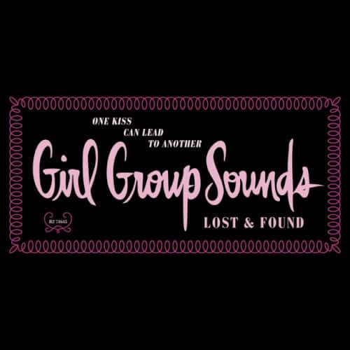 Various Artists - One Kiss Can Lead to Another: Girl Group Sounds Lost and Found
