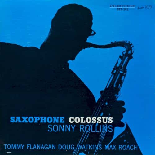 Sonny Rollins - Saxophone Colossus