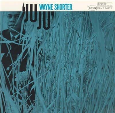Wayne Shorter - JuJu